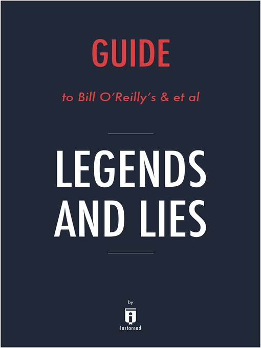 Title details for Legends and Lies by Bill O'Reilly and David Fisher / Summary & Analysis by Instaread - Wait list
